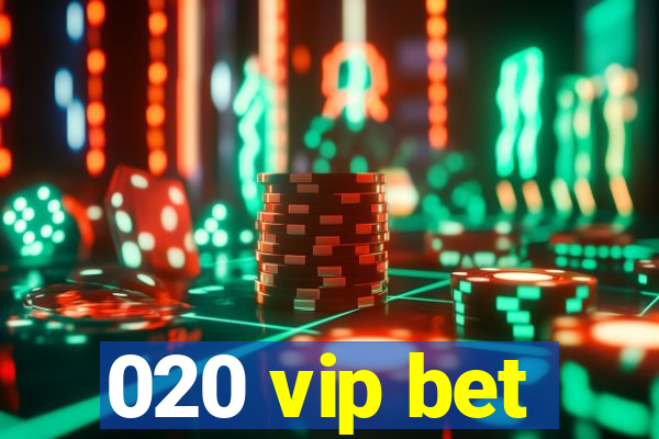 020 vip bet