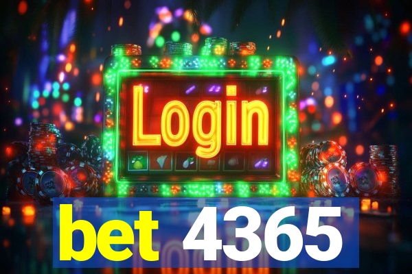 bet 4365