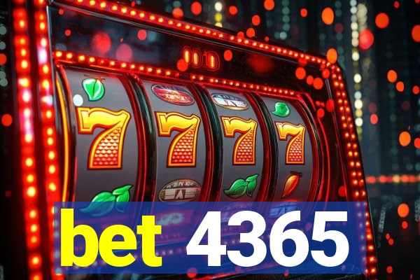 bet 4365