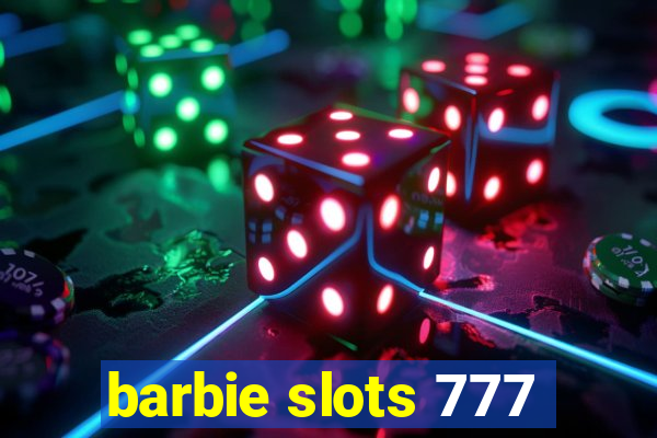 barbie slots 777