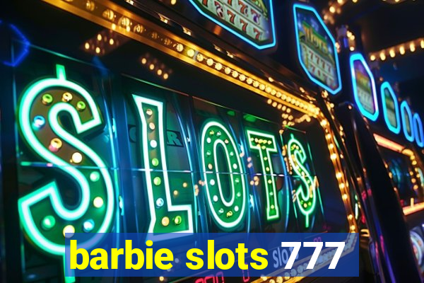 barbie slots 777