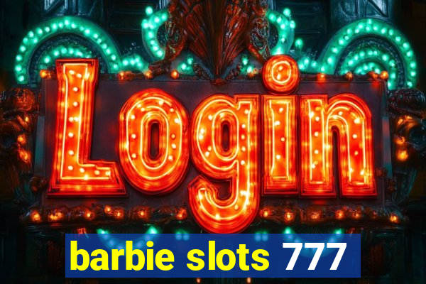 barbie slots 777