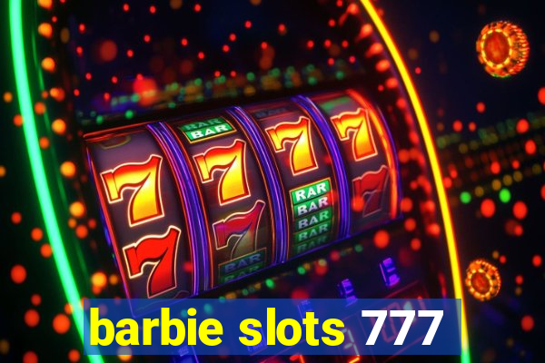 barbie slots 777