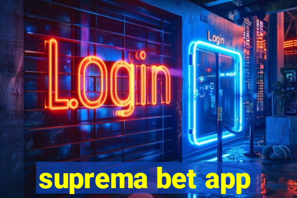 suprema bet app