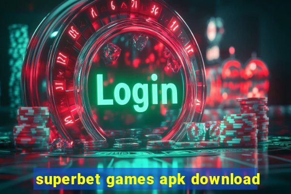 superbet games apk download