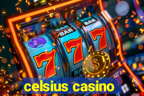 celsius casino