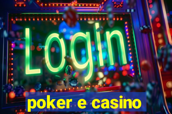 poker e casino