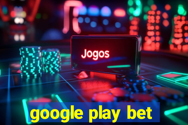 google play bet