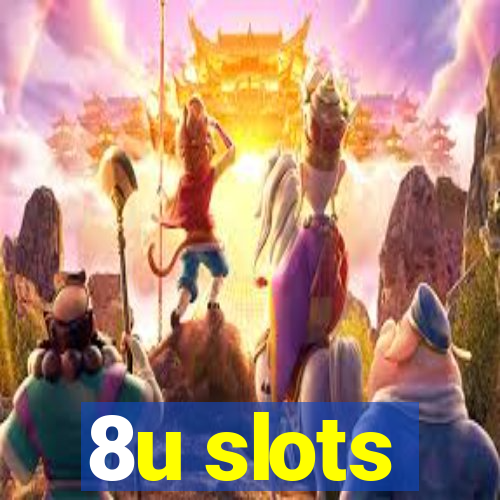 8u slots