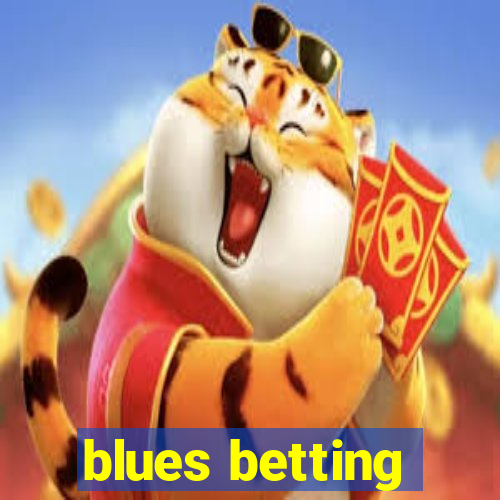 blues betting