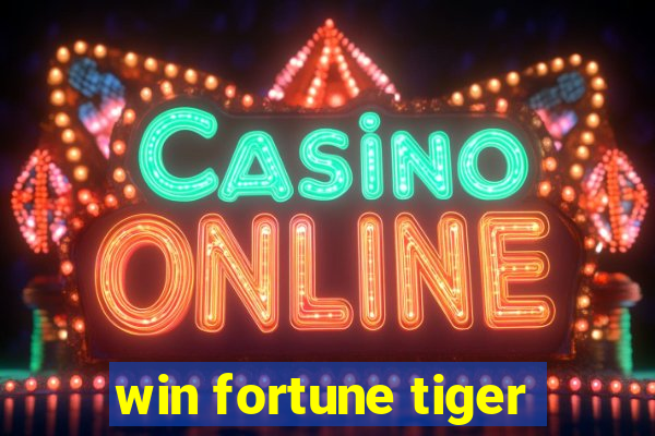 win fortune tiger