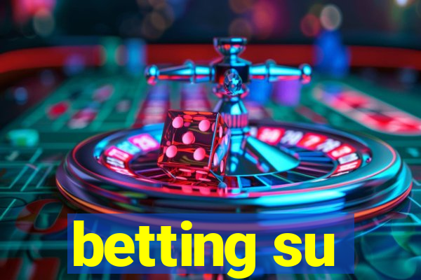 betting su