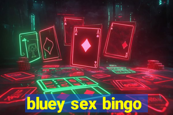 bluey sex bingo