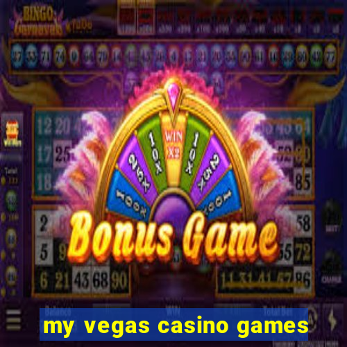 my vegas casino games