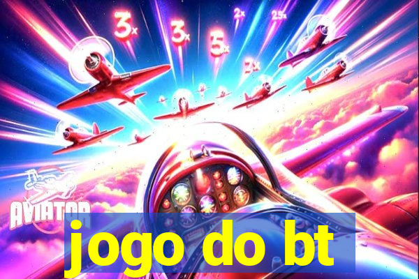 jogo do bt