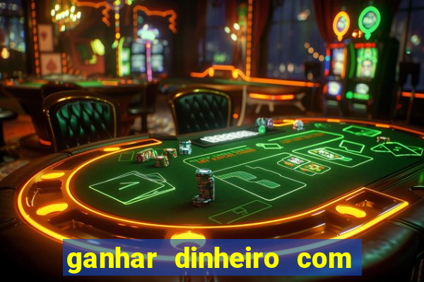 ganhar dinheiro com jogos online