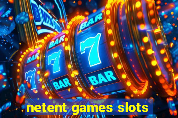 netent games slots