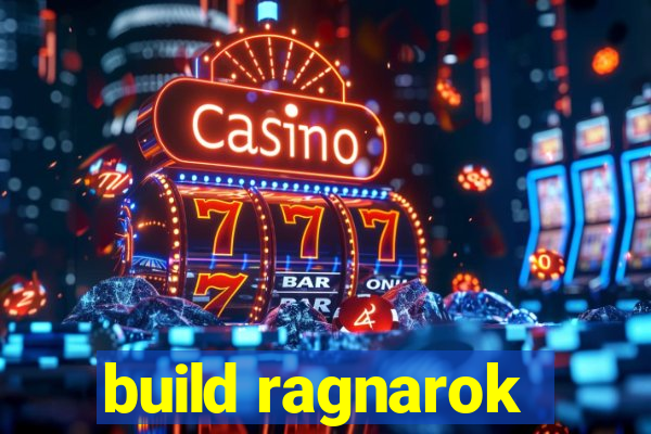 build ragnarok