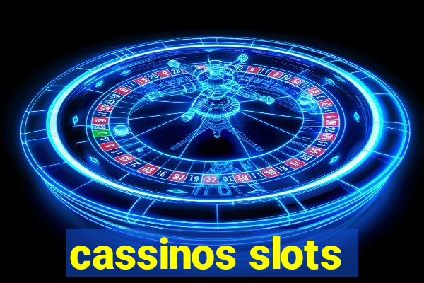 cassinos slots