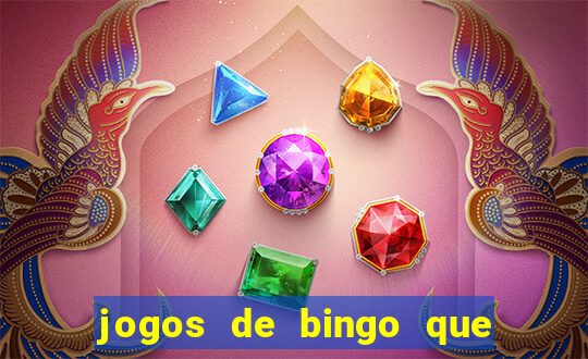 jogos de bingo que ganha dinheiro