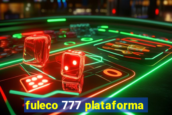 fuleco 777 plataforma