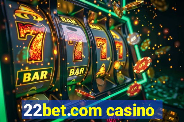 22bet.com casino