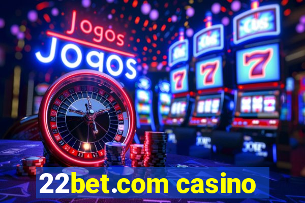 22bet.com casino