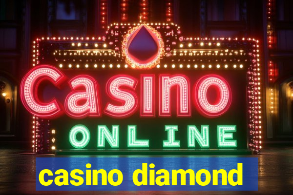 casino diamond