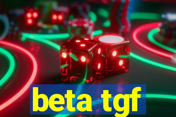 beta tgf