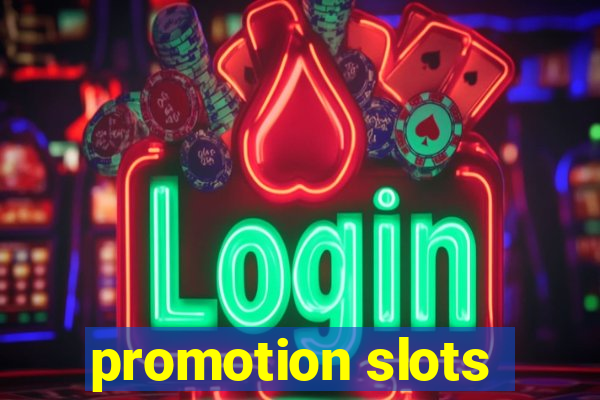 promotion slots