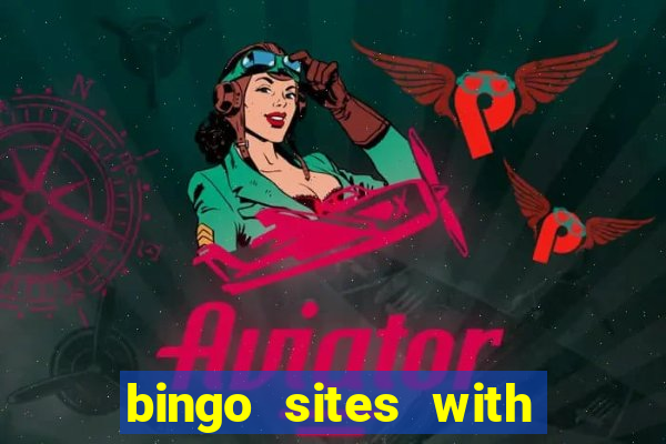 bingo sites with free money no deposit