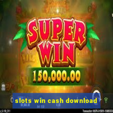 slots win cash download