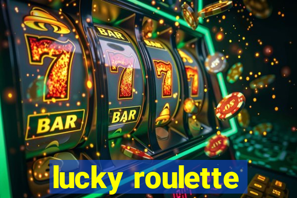 lucky roulette