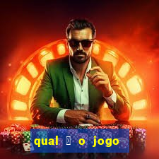 qual 茅 o jogo do tigre que ganha dinheiro