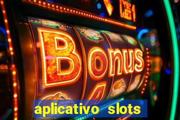 aplicativo slots paga mesmo