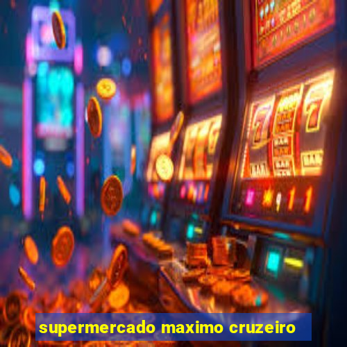 supermercado maximo cruzeiro