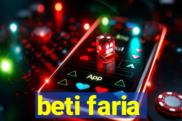 beti faria