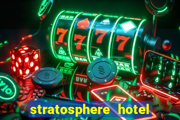 stratosphere hotel casino las vegas