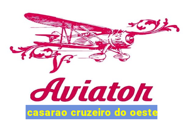 casarao cruzeiro do oeste