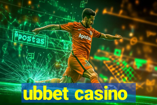 ubbet casino