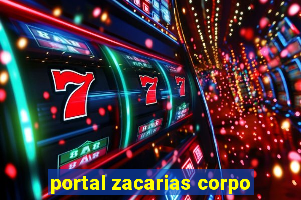 portal zacarias corpo