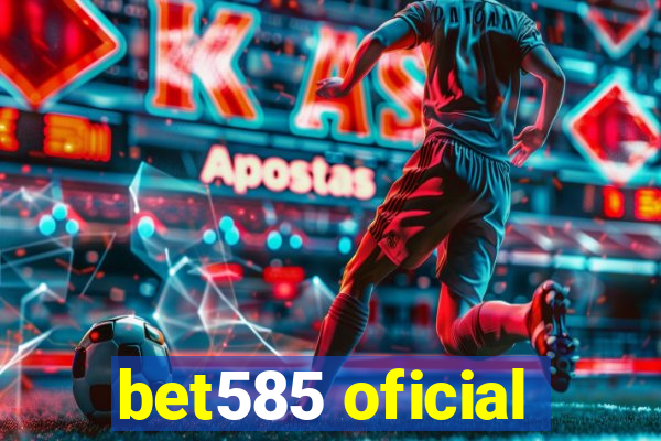 bet585 oficial