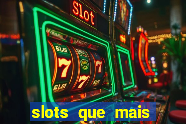 slots que mais pagam 2024