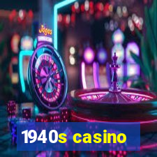 1940s casino