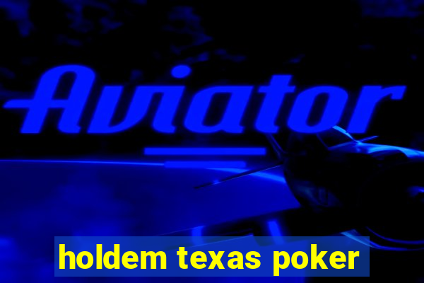 holdem texas poker