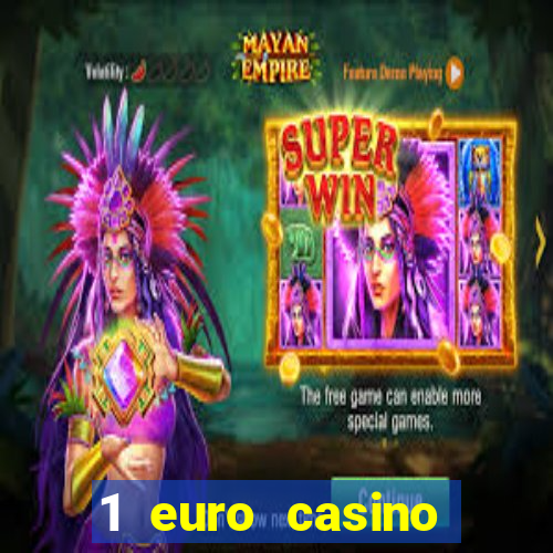 1 euro casino bonus10 euro casino