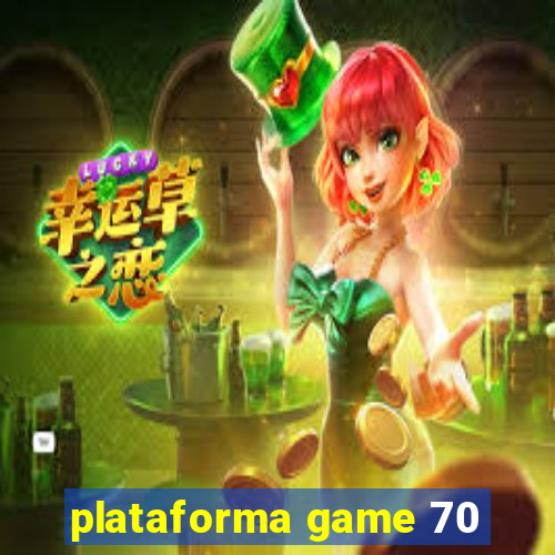 plataforma game 70