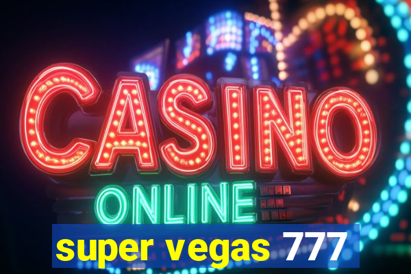 super vegas 777