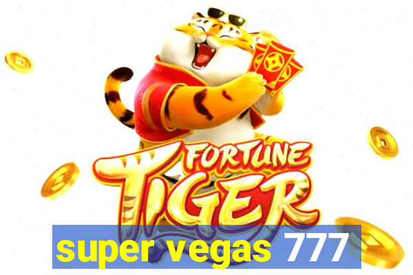 super vegas 777