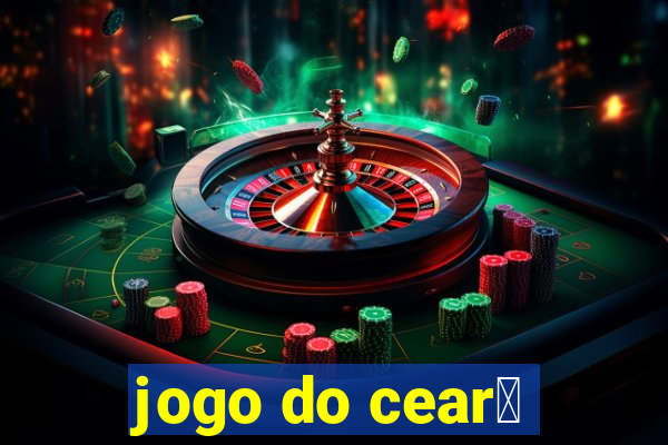 jogo do cear谩